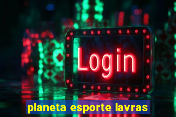 planeta esporte lavras